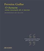 Livro O Homem Como Invenção De Si Mesmo - Ferreira Gullar