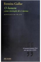 Livro O Homem Como Invenção De Si Mesmo - Ferreira Gullar