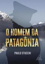 Livro O Homem da Patagônia Paulo Stucchi