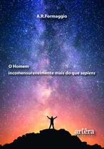 Livro - O Homem Incomensuravelmente mais do que Sapiens