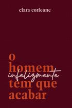 Livro - O homem infelizmente tem que acabar