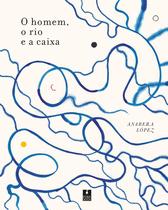 Livro - O homem, o rio e a caixa