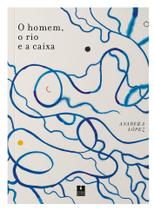 Livro - O homem, o rio e a caixa