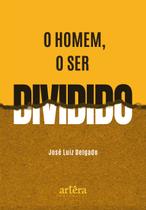 Livro - O homem, o ser dividido