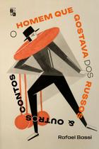 Livro - O homem que gostava de russos & outros contos