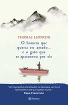 Livro - O homem que queria ser amado... e o gato que se apaixonou por ele Livro - O homem que queria ser amado... e o gato que se apaixonou por ele