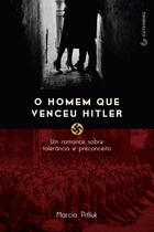 Livro - O homem que venceu Hitler - Um romance sobre tolerância e preconceito