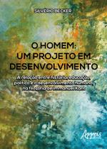 Livro - O homem - Um projeto em desenvolvimento