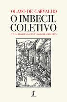 Livro - O Imbecil Coletivo - Atualidades Inculturais Brasileiras