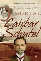 Livro - O Imortal Cairbar Schutel Livro - O Imortal Cairbar Schutel