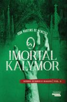 Livro - O imortal Kalymor - Sobre zumbis e magos Livro - O imortal Kalymor - Sobre zumbis e magos