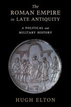Livro O Império Romano na Antiguidade Tardia: Uma História Política e Militar