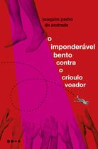 Livro - O imponderável Bento contra o crioulo voador