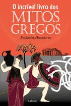 Livro - O Incrível livro dos Mitos Gregos