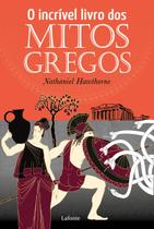 Livro - O Incrível livro dos Mitos Gregos