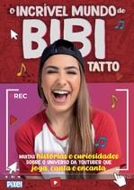 Livro - O incrível mundo de Bibi Tatto