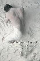 Livro - O inferno é logo ali Livro - O inferno é logo ali