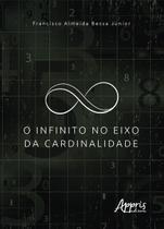 Livro - O infinito no eixo da cardinalidade Livro - O infinito no eixo da cardinalidade