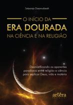 Livro - O Início da Era Dourada na Ciência e na Religião