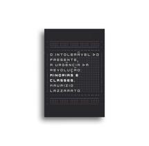 Livro - O intolerável do presente, a urgência da revolução: Minorias e Classes Livro - O intolerável do presente, a urgência da revolução: Minorias e Classes