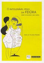 Livro - O intolerável peso da feiura Livro - O intolerável peso da feiura