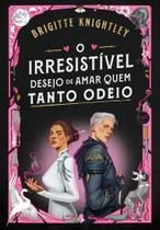 Livro - O irresistível desejo de amar quem tanto odeio Livro - O irresistível desejo de amar quem tanto odeio