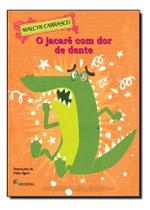 Livro - O jacaré com dor de dente