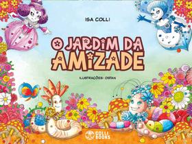 Livro - O Jardim da Amizade Livro - O Jardim da Amizade