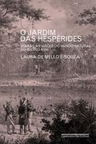 Livro O Jardim das Hespérides - Minas e as visões do mundo natural no século XVIII