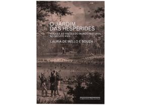 Livro O Jardim das Hespérides - Minas e as visões do mundo natural no século XVIII