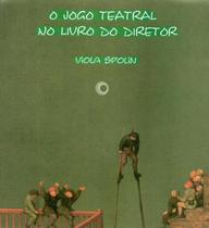 Livro - O Jogo teatral no livro do diretor