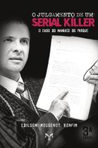 Livro - O Julgamento de Um Serial Killer - o Caso do Maníaco do Parque