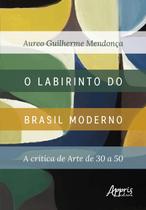 Livro - O labirinto do Brasil moderno: