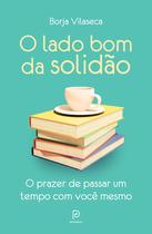 Livro - O lado bom da solidão Livro - O lado bom da solidão