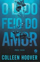 Livro O Lado Feio do Amor Colleen Hoover Edição econômica