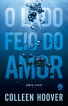 Livro O Lado Feio do Amor Colleen Hoover Edição econômica