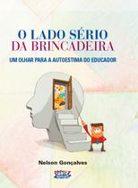Livro - O lado sério da brincadeira Livro - O lado sério da brincadeira