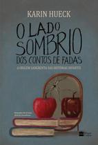 Livro O Lado Sombrio dos Contos de Fadas Karin Hueck