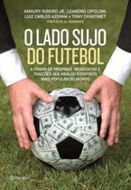 Livro - O lado sujo do futebol