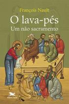 Livro - O lava-pés - Um não sacramento
