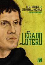 Livro - O Legado de Lutero Livro - O Legado de Lutero