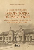 Livro - O Legado do Primeiro Laboratório de Psicologia na Formação de Professores Normalistas no Ceará