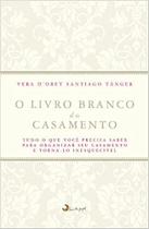 Livro - O livro branco do casamento Livro - O livro branco do casamento