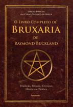 Livro O Livro Completo de Bruxaria de Raymon Buckland Livro O Livro Completo de Bruxaria de Raymon Buckland