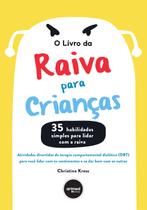 Livro - O Livro da Raiva Para Crianças