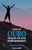 Livro - O livro de ouro da vida em alta performance