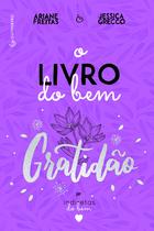 Livro - O Livro do Bem - Gratidão Livro - O Livro do Bem - Gratidão
