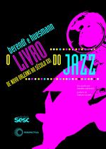Livro - O livro do jazz Livro - O livro do jazz