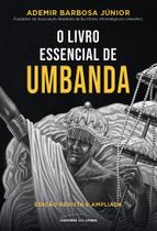 Livro - O livro essencial de Umbanda: edição revista e ampliada Livro - O livro essencial de Umbanda: edição revista e ampliada