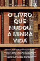 Livro - O Livro Que Mudou a Minha Vida Livro - O Livro Que Mudou a Minha Vida